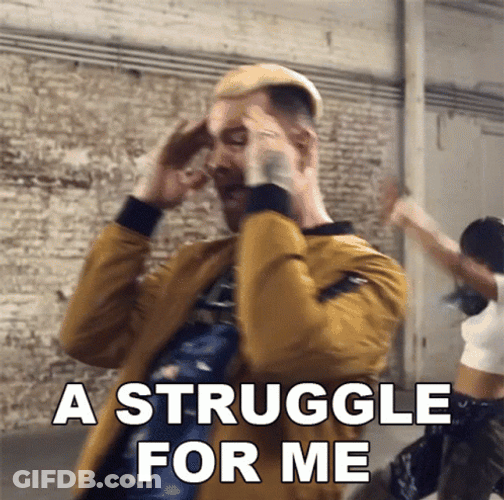 A Struggle For Me GIF