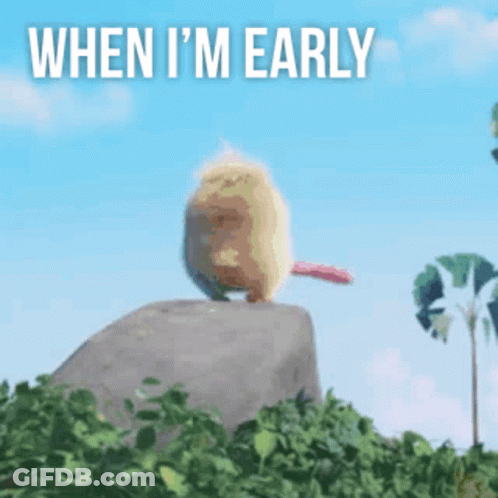 A Stuffed Animal Is Sitting On Top Of A Rock With The Words When I 'M Early Written Below It GIF