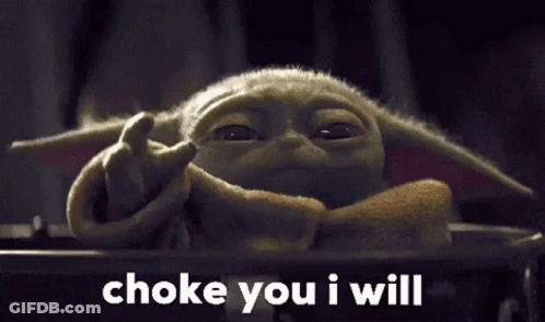 A Stuffed Animal With The Words `` Choke You I Will '' Written Next To It . GIF