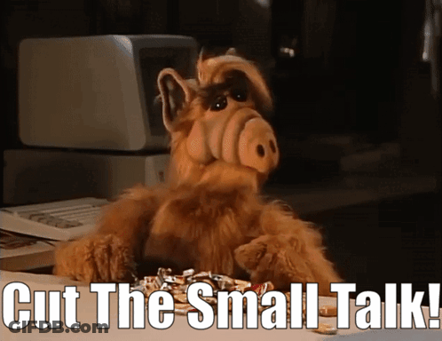 A Stuffed Animal With The Words Cut The Small Talk Written On It GIF