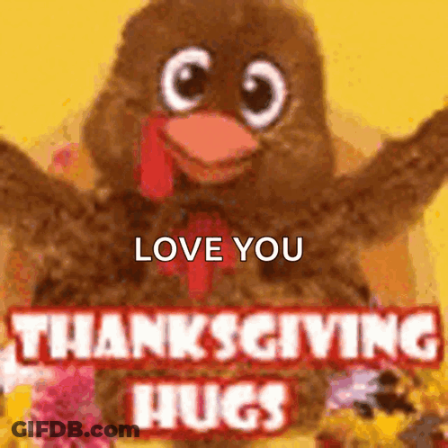 A Stuffed Turkey With The Words Love You Thanksgiving Hugs GIF