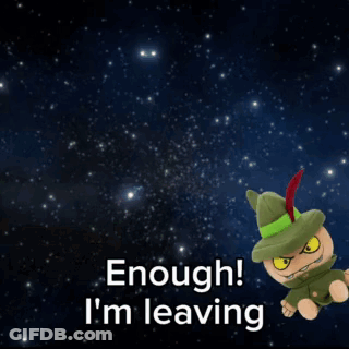 A Stuffed Wizard Is Flying Through Space With The Words Enough I 'M Leaving On The Bottom GIF