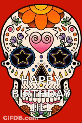 A Sugar Skull With The Words Happy Birthday Jill GIF