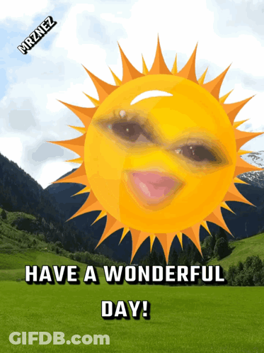 A Sun With A Face And The Words Have A Wonderful Day Below It GIF