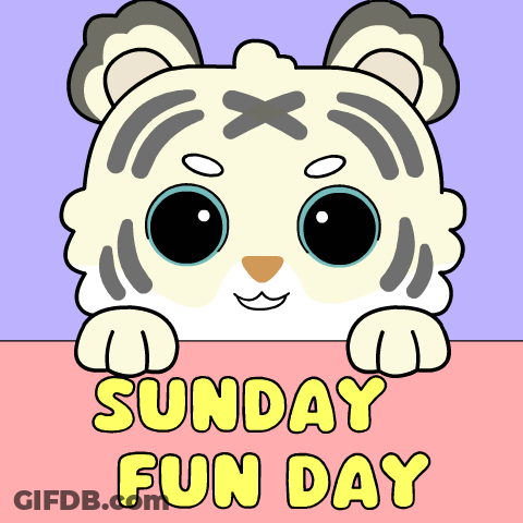 A Sunday Fun Day Poster With A Cartoon Tiger GIF