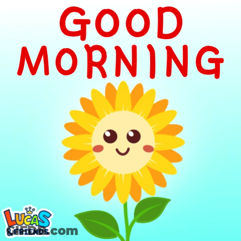 A Sunflower With A Face And The Words Good Morning Lucas & Friends Below It GIF
