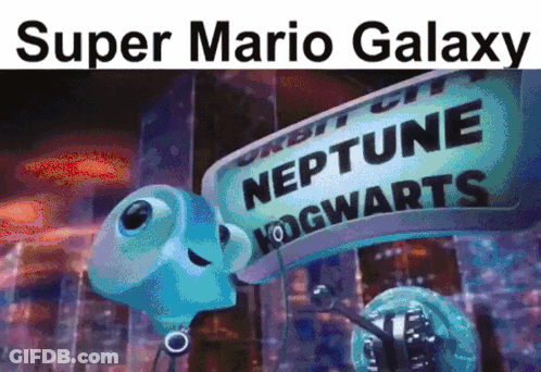 A Super Mario Galaxy Poster With A Cartoon Character And A Sign That Says Neptune Hogwarts GIF