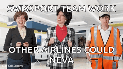 A Swissport Team Work Other Airlines Could Neva Advertisement GIF
