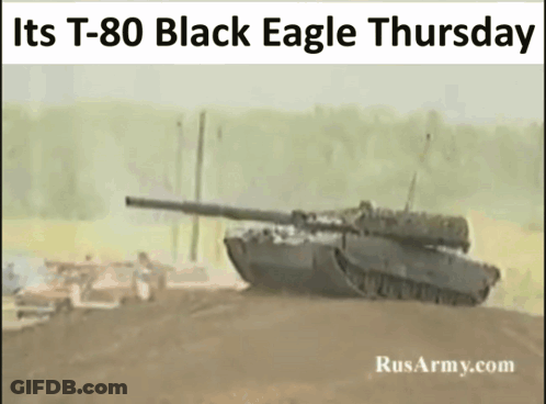 A T-80 Black Eagle Thursday Advertisement With A Tank In The Foreground GIF
