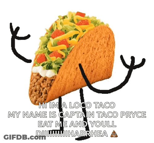 A Taco With Arms And Legs Says Hi Im A Loco Taco GIF