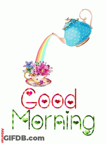 A Teapot Pouring A Rainbow Into A Cup Of Flowers With The Words Good Morning GIF