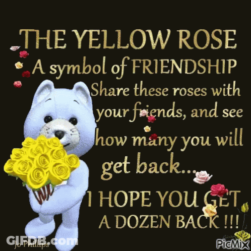 A Teddy Bear Is Holding A Bouquet Of Yellow Roses With A Quote About Friendship GIF