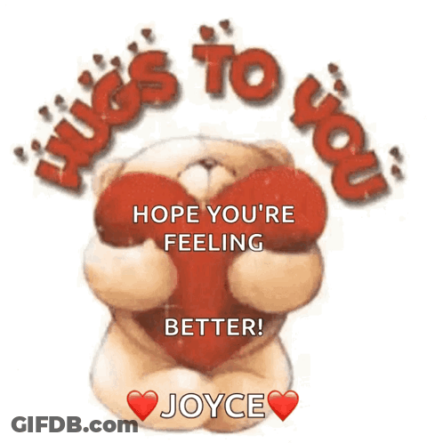 A Teddy Bear Is Holding A Red Heart And Says Hugs To You Hope You 'Re Feeling Better ! GIF