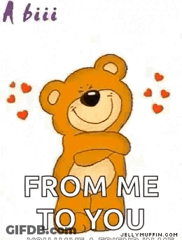 A Teddy Bear Is Hugging Someone With Hearts Around It And Says `` From Me To You '' . GIF