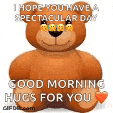 Teddy Bear Saying Hope You Have A Spectacular Day GIF