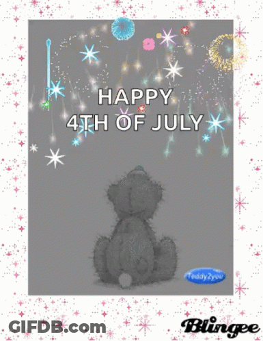 A Teddy Bear Is Sitting In Front Of A Fireworks Display And Says " Happy 4Th Of July " GIF