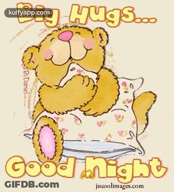 A Teddy Bear Is Sitting On A Pillow With The Words `` Big Hugs ... Good Night '' . GIF