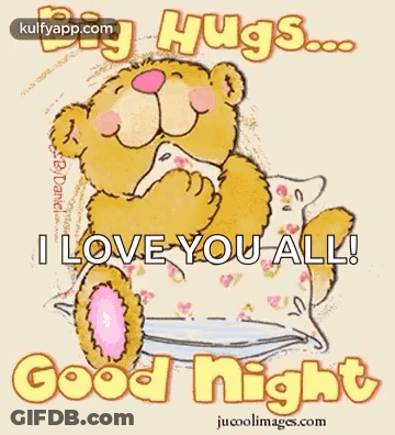 A Teddy Bear Is Sitting On A Plate With A Napkin And Says `` Hugs ... I Love You All ! Good Night '' GIF