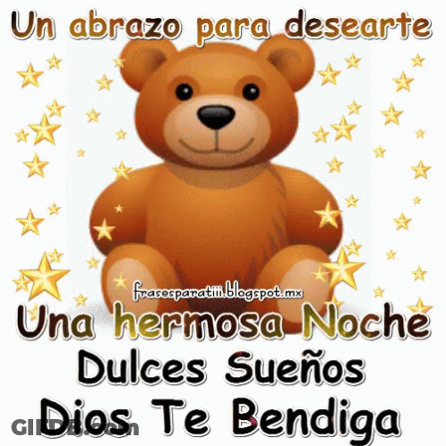 A Teddy Bear Is Surrounded By Stars And Says " Un Abrazo Para Desearte Una Hermosa Noche " GIF
