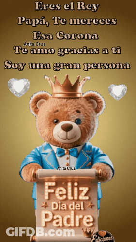 A Teddy Bear Is Wearing A Crown And Holding A Scroll That Says Feliz Dia Del Padre GIF