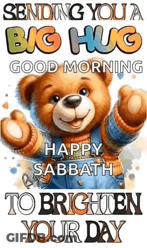 A Teddy Bear Is Wearing Overalls And A Sweater And Is Sending A Big Hug Good Morning . GIF
