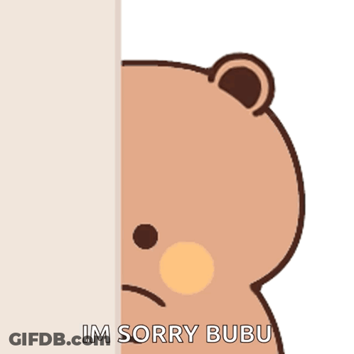 A Teddy Bear Peeking Out From Behind A Wall With The Words Im Sorry Bubu Written Below It GIF