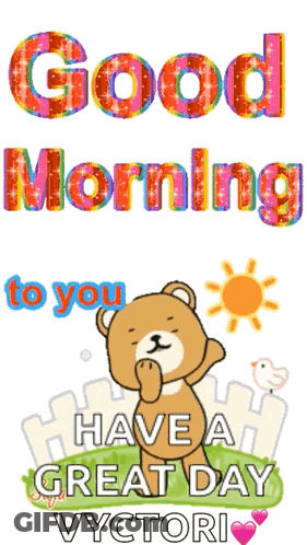 A Teddy Bear Says Good Morning To You And Has A Great Day Vyctori GIF