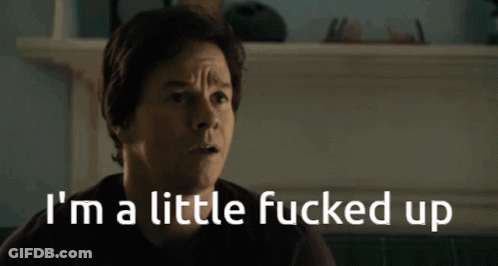 A Teddy Bear Says " I 'M A Little Fucked Up " In White Letters GIF