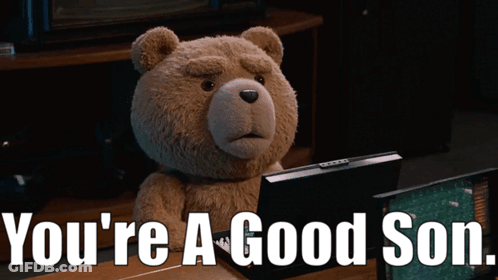 A Teddy Bear Sits In Front Of A Laptop With The Words You 'Re A Good Son GIF