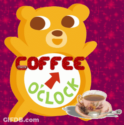 A Teddy Bear With A Clock That Says Coffee O'clock On It GIF