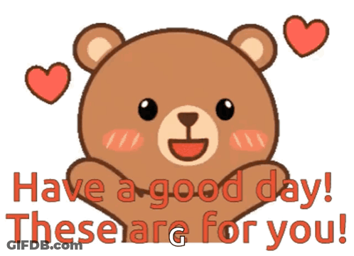 A Teddy Bear With Hearts And The Words Have A Good Day GIF