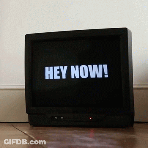 A Television Screen Says Hey Now In White Letters GIF