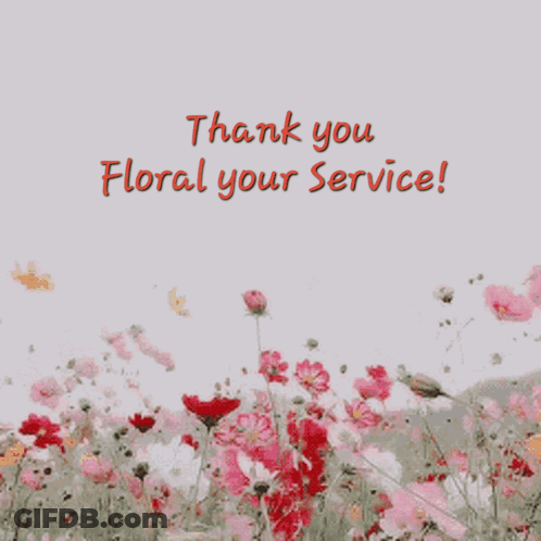 A Thank You Floral Your Service Card With Flowers In The Background GIF