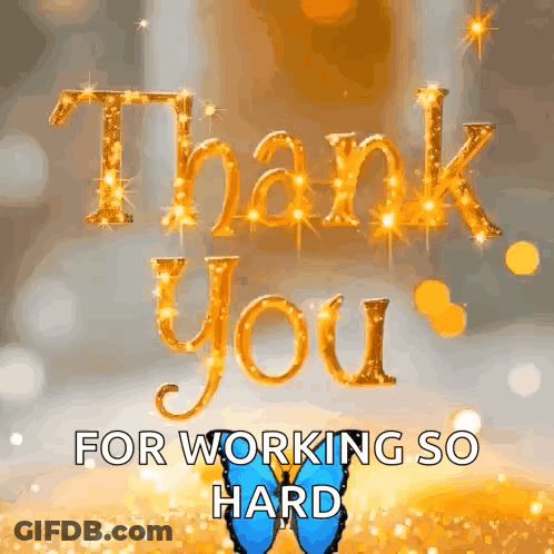 A Thank You For Working So Hard Greeting Card With A Butterfly GIF