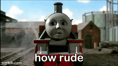 A Thomas The Tank Engine Says How Rude In Front Of A Train GIF