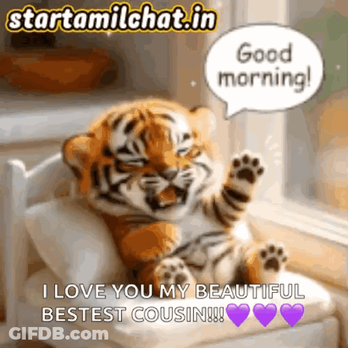 A Tiger Cub Is Sitting On A Bed With A Speech Bubble That Says `` Good Morning ! '' GIF