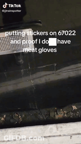 A Tiktok Video Of Someone Putting Stickers On 67022 And Proof They Have Meat Gloves GIF