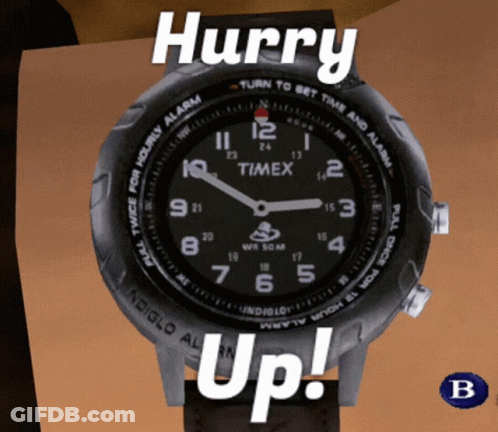 A Timex Watch With The Words Hurry Up On The Bottom GIF