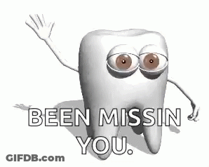 A Tooth With Eyes , Arms And Legs Is Waving And Saying `` Been Missin You '' . GIF