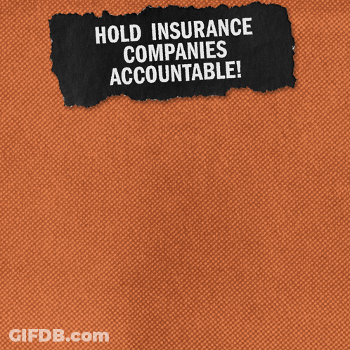 A Torn Piece Of Paper Says Hold Insurance Companies Accountable On It GIF