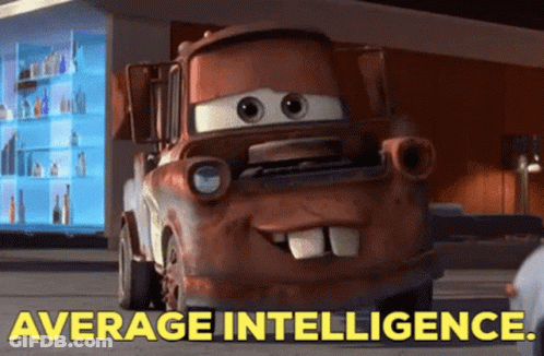 A Tow Truck From Cars Says Average Intelligence In Yellow Letters GIF
