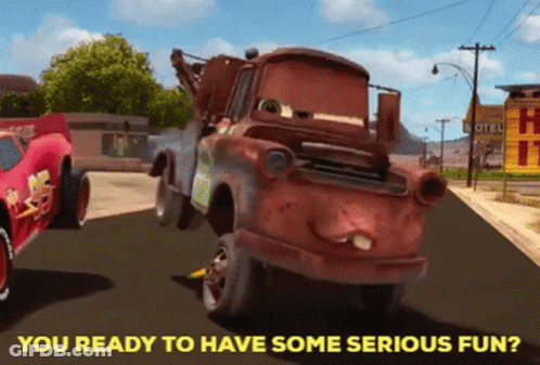A Tow Truck From The Movie Cars Is Asking If You Are Ready To Have Some Serious Fun GIF