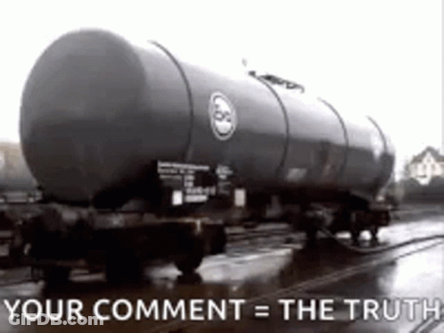 A Train Car With The Words Your Comment = The Truth On The Bottom GIF