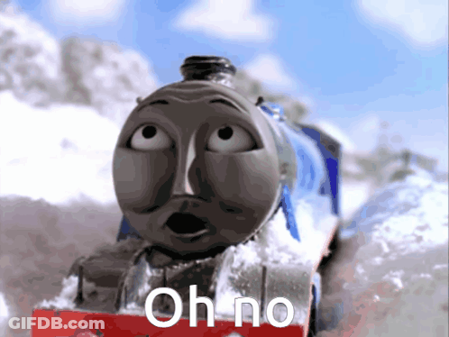 A Train With A Surprised Face And The Words Oh No Below It GIF