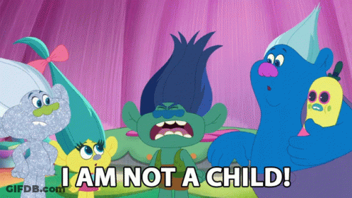 A Troll Says I Am Not A Child In A Cartoon GIF