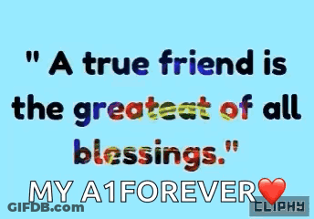 A True Friend Is The Greatest Of All Blessings GIF