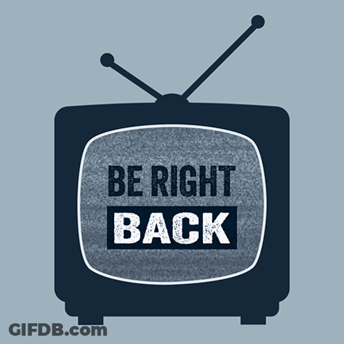 A Tv Screen Says " Be Right Back " On It GIF