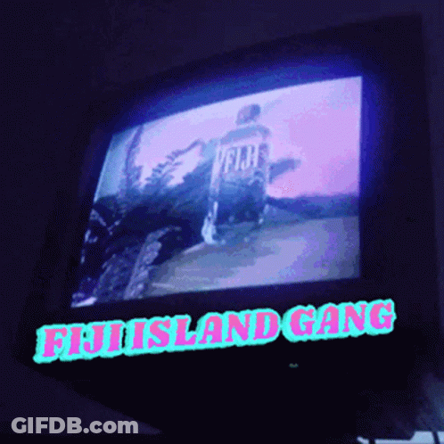 A Tv Screen With The Words Fiji Island Gang Above It GIF