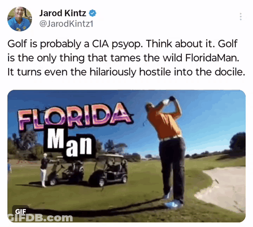 A Tweet From Jarod Kintz Shows A Man Swinging A Golf Club GIF