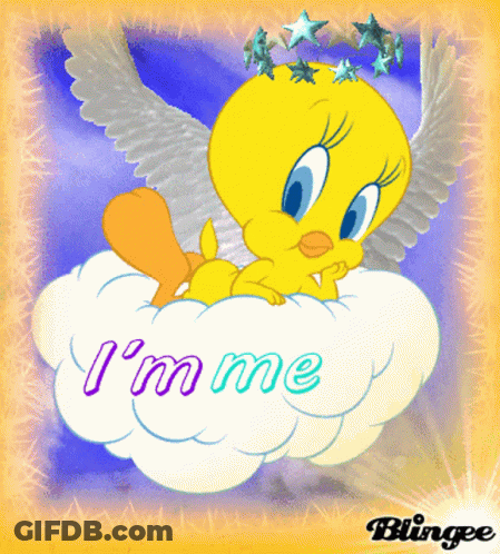 A Tweety Bird Laying On A Cloud With The Words I 'M Me Written On It GIF